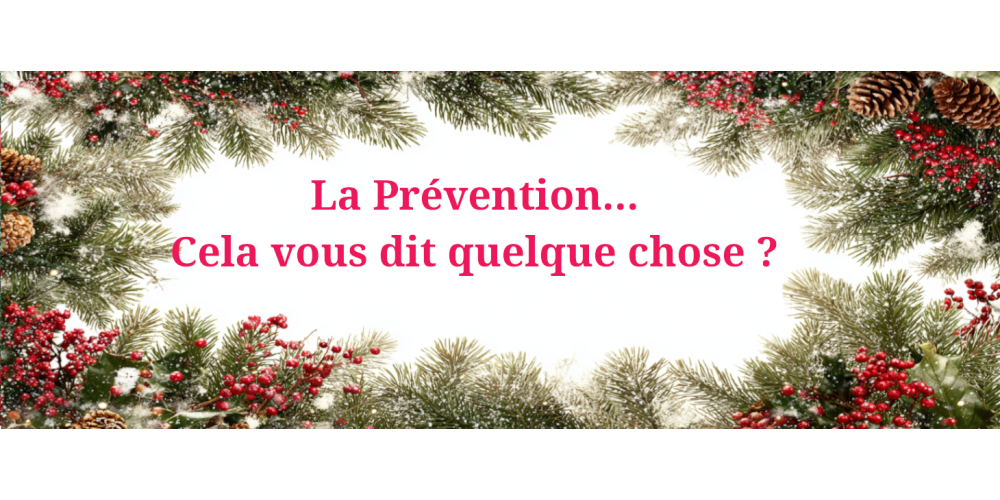 La Prévention... cela vous dit quelque chose ?